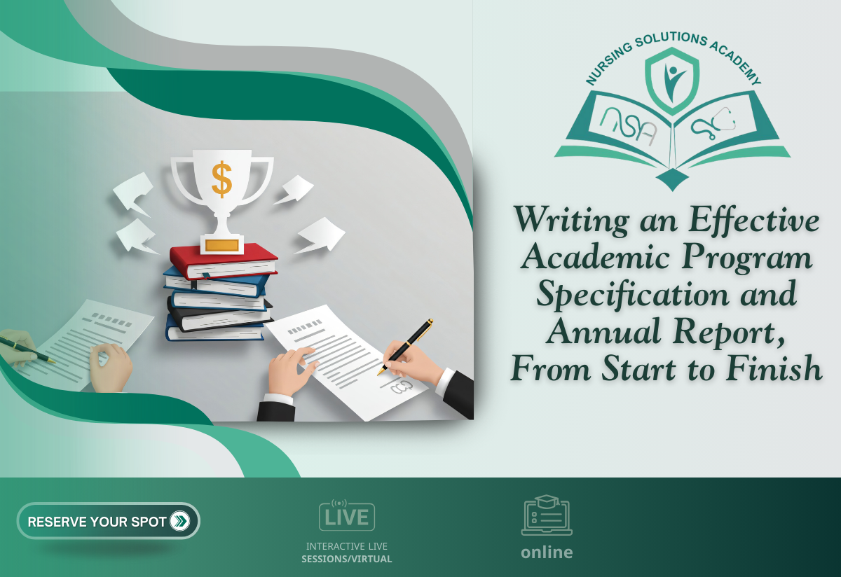 Writing an Effective Academic Program Specification and Annual Report, from Start to Finish